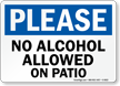 No Alcohol Allowed On Patio Please Sign