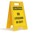 No Lifeguard On Duty Caution Free Standing Sign