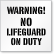 No Lifeguard On Duty Stencil