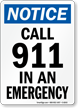 Notice Call 911 Emergency Sign