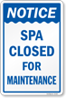 Notice Spa Closed For Maintenance Sign