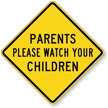 Watch Your Children Sign