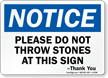 Please Do Not Throw Stones At This Sign
