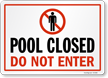 Pool Closed Do Not Enter Sign