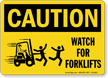 Watch For Forklifts Caution Sign