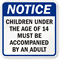Children Under 14 Accompanied by An Adult Sign