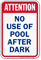 Attention No Use Of Pool After Dark Sign