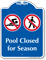 Pool Closed For Season Signature Sign